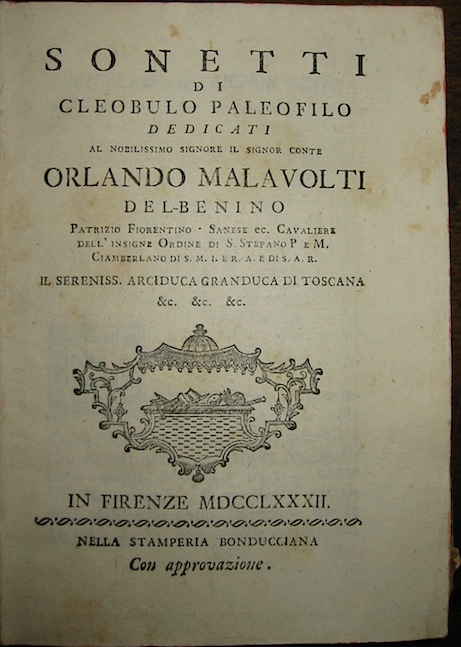 Cleobulo (abate Luigi Brenna) Paleofilo Sonetti... dedicati al nobilissimo Signore sig. Conte Orlando Malavolti del Benino... 1782 in Firenze stamperia Bonducciana